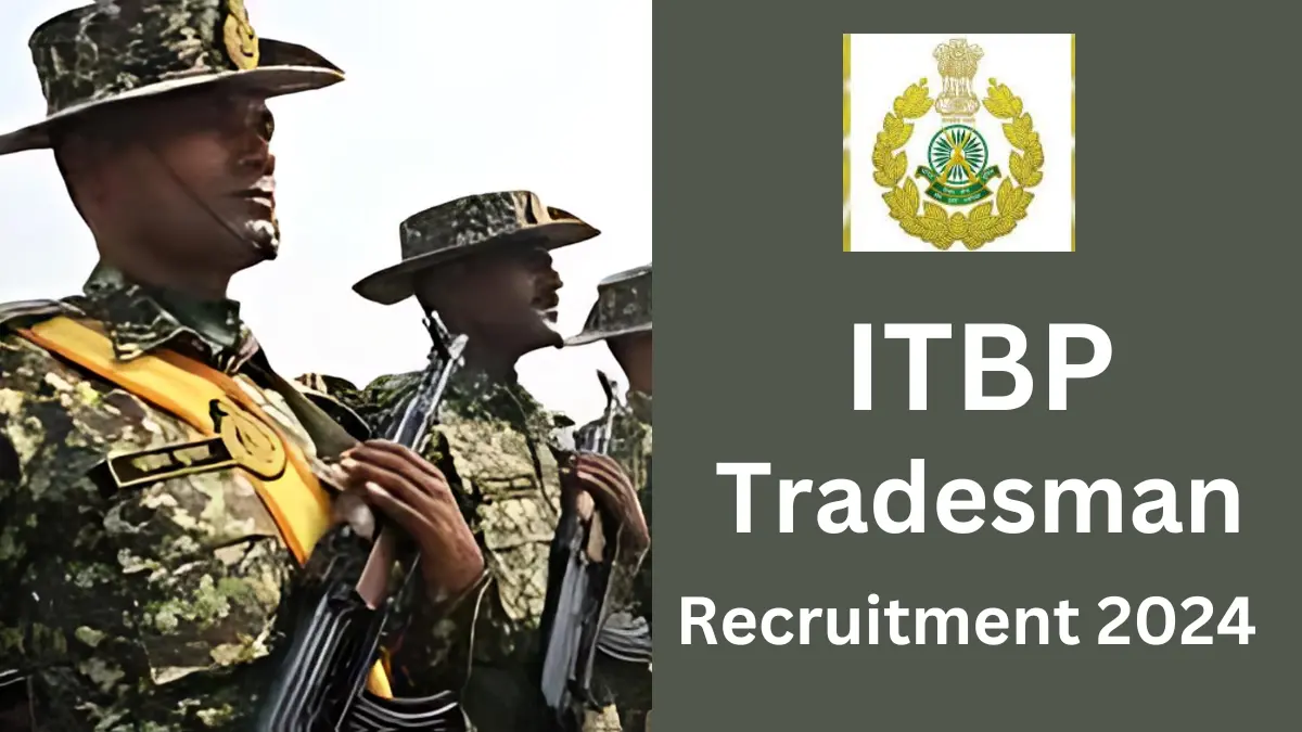 ITBP ટ્રેડસમેન ભરતી 2024
