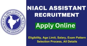 NIACL Assistant Recruitment 2024