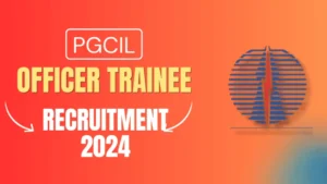 PGCIL Officer Trainee Recruitment 2024