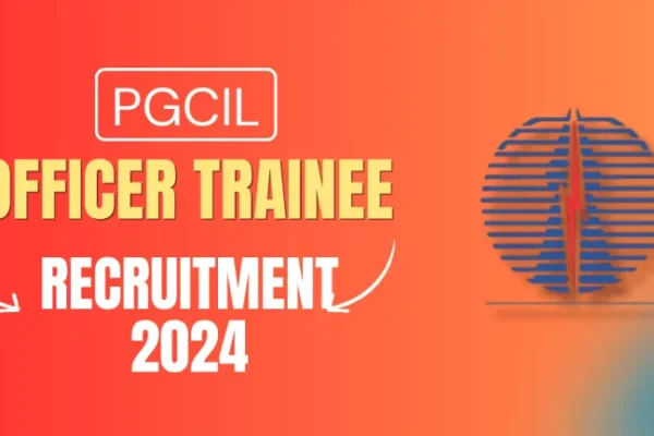 PGCIL Officer Trainee Recruitment 2024